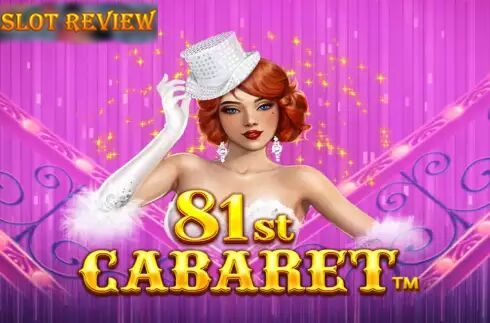 81st Cabaret Slot Review